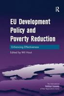 EU Development Policy and Poverty Reduction: Enhancing Effectiveness 0754648958 Book Cover