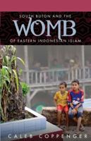 South Buton and the "Womb" of Eastern Indonesian Islam 1593309724 Book Cover