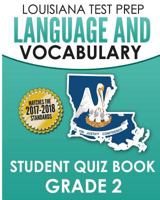 Louisiana Test Prep Language & Vocabulary Student Quiz Book Grade 2: Covers Revising, Editing, Vocabulary, Spelling, and Grammar 1523251107 Book Cover