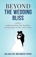 Beyond the Wedding Bliss: Understanding the Realities of Marriage in the Early Years 1910894362 Book Cover