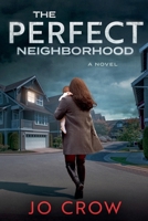The Perfect Neighborhood B0G52CMGY4 Book Cover