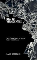 Stalins Vermächtnis: True Crime Thriller um Stalins Nachfolge 3746078687 Book Cover