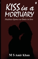 Kiss in a Mortuary B0GL4H2FRT Book Cover