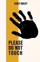 Please Do Not Touch 1913958051 Book Cover