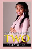 And Baby Makes Two 1535091002 Book Cover