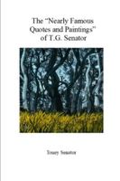 The "Nearly Famous Quotes and Paintings" of T.G. Senator B09KNGF9H2 Book Cover