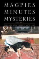 Magpies Minutes Mysteries: Volume 3 151442620X Book Cover