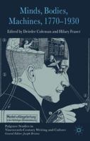 Minds, Bodies, Machines, 1770-1930 0230284671 Book Cover