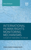 International Human Rights Monitoring Mechanisms: A Study of Their Impact in the UK 1803920505 Book Cover