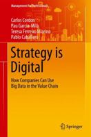 Strategy is Digital: How Companies Can Use Big Data in the Value Chain 331931131X Book Cover