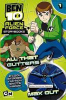 All That Glitters & Max Out (Ben 10: Alien Force Storybooks, #1) 1405250062 Book Cover