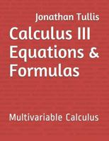 Calculus III Equations & Formulas: Multivariable Calculus 1549516450 Book Cover