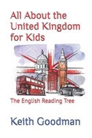 All About the United Kingdom for Kids: The English Reading Tree B0FKGN44PH Book Cover