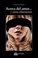 Acerca del amor... y otras obsesiones 8419871710 Book Cover