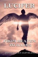 Lucifer: From Heaven To Hades 1778228143 Book Cover