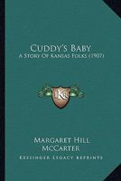 Cuddy's Baby: A Story of Kansas Folks 1117888959 Book Cover