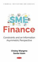 Sme Finance:: Constraints and an Information Asymmetric Perspective 1685070639 Book Cover