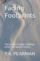 Fading Footprints: The Decline of Family Traditions in the Past Quarter Century B0FB7P6QD2 Book Cover