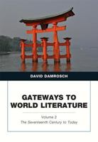 Gateways to World Literature, Volume 2: The Seventeenth Century to Today (Penguin Academics Series) Plus New Myliteraturelab -- Access Card Package 0205787118 Book Cover