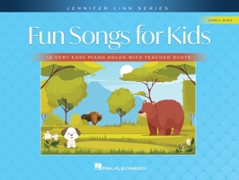Fun Songs for Kids: 12 Very Easy Piano Solos with Teacher Duets - Jennifer Linn Series 1705137601 Book Cover