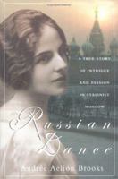 Russian Dance: A True Story of Intrigue and Passion in Stalinist Moscow 0471648663 Book Cover