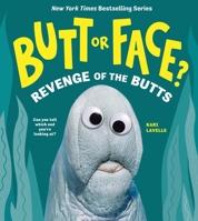 Butt or Face? Volume 2: Revenge of the Butts 1728271207 Book Cover