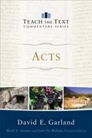 Acts - Teach the Text Commentary Series 0801092299 Book Cover