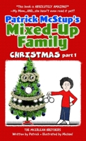 Patrick McStup's Mixed-Up Family Christmas part 1 1642377791 Book Cover