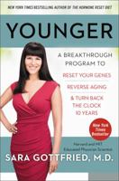 Younger: A Breakthrough Program to Reset Your Genes, Reverse Aging, and Turn Back the Clock 10 Years 0062316281 Book Cover