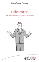 Pêle-mêle: Dix monologues pour un comédien (Théâtres) (French Edition) 2140324102 Book Cover