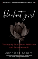 Blackout Girl: Tracing My Scars from Addiction and Sexual Assault (With New and Updated Content for the #MeToo Era) 1616498889 Book Cover