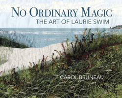 No Ordinary Magic: The Art of Laurie Swim 1773103458 Book Cover