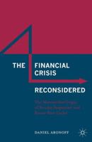 The Financial Crisis Reconsidered: The Mercantilist Origin of Secular Stagnation and Boom-Bust Cycles 134957547X Book Cover