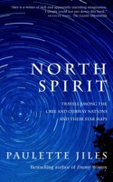 North Spirit: Sojourns Among the Cree and Ojibway 1886913099 Book Cover