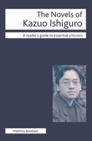 The Novels of Kazuo Ishiguro 0230517463 Book Cover
