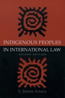 Indigenous Peoples in International Law 0195173503 Book Cover