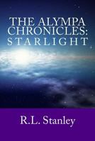 The Alympa Chronicles: Starlight 1534994971 Book Cover