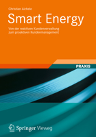 Smart Energy: Von Der Reaktiven Kundenverwaltung Zum Proaktiven Kundenmanagement 3834815705 Book Cover