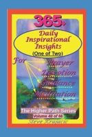 The Higher Path Series, Volume 48: 365 Daily Inspirational Insights, 1 of 2 B0BFNRJGWD Book Cover