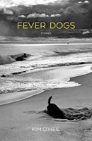 Fever Dogs: Stories 0810135493 Book Cover