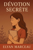 Dévotion secrète (French Edition) B0FP72PG2L Book Cover