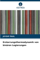 Erstarrungsthermodynamik von binären Legierungen (German Edition) 6208647193 Book Cover