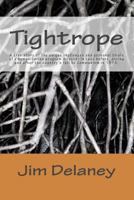 Tightrope: A True Story of the Unique Challenges and Personal Trials of a Humanitarian Program Director in Laos Before, During and After the Country's Fall to Communism in 1975 1544650612 Book Cover