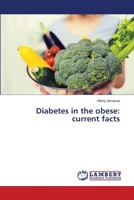 Diabetes in the obese: current facts 6139844592 Book Cover
