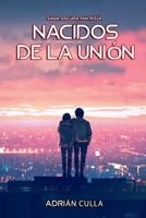 Nacidos de la Unión. Saga Oscura fantasía B096LMTJDW Book Cover
