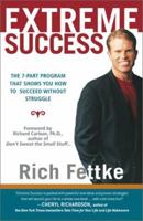 Extreme Success: The 7-Part Program That Shows You How to Succeed Without Struggle 0743229533 Book Cover
