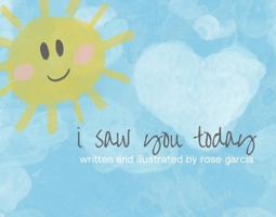 I Saw You Today 1667831895 Book Cover