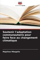 Soutenir l'adaptation communautaire pour faire face au changement climatique (French Edition) 620801705X Book Cover