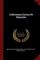 Collectanea Curiosa de Bismutho 0353385700 Book Cover