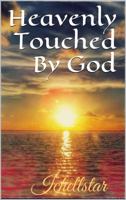 Heavenly Touched By God 099076060X Book Cover